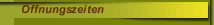 Öffnungszeiten